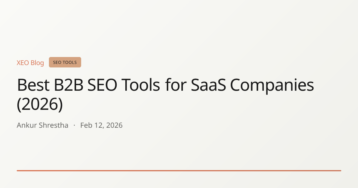 Best B2B SEO Tools for SaaS Companies (2026)