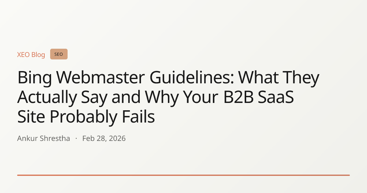 Bing Webmaster Guidelines: What They Actually Say and Why Your B2B SaaS Site Probably Fails
