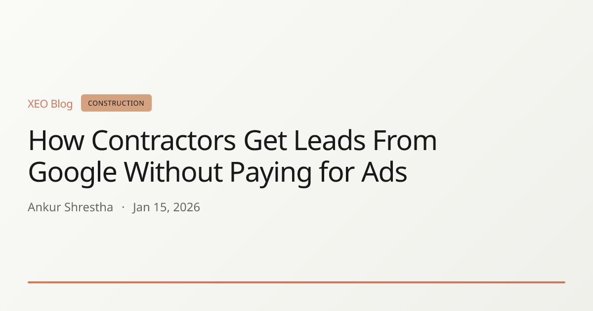 How Contractors Get Leads From Google Without Paying for Ads
