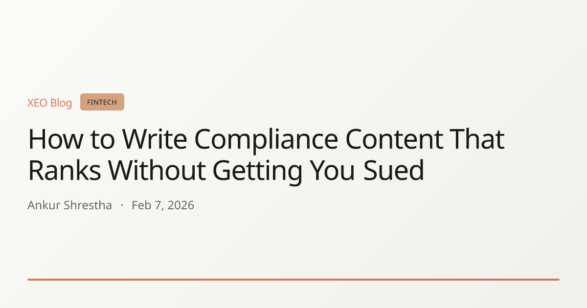 How to Write Compliance Content That Ranks Without Getting You Sued