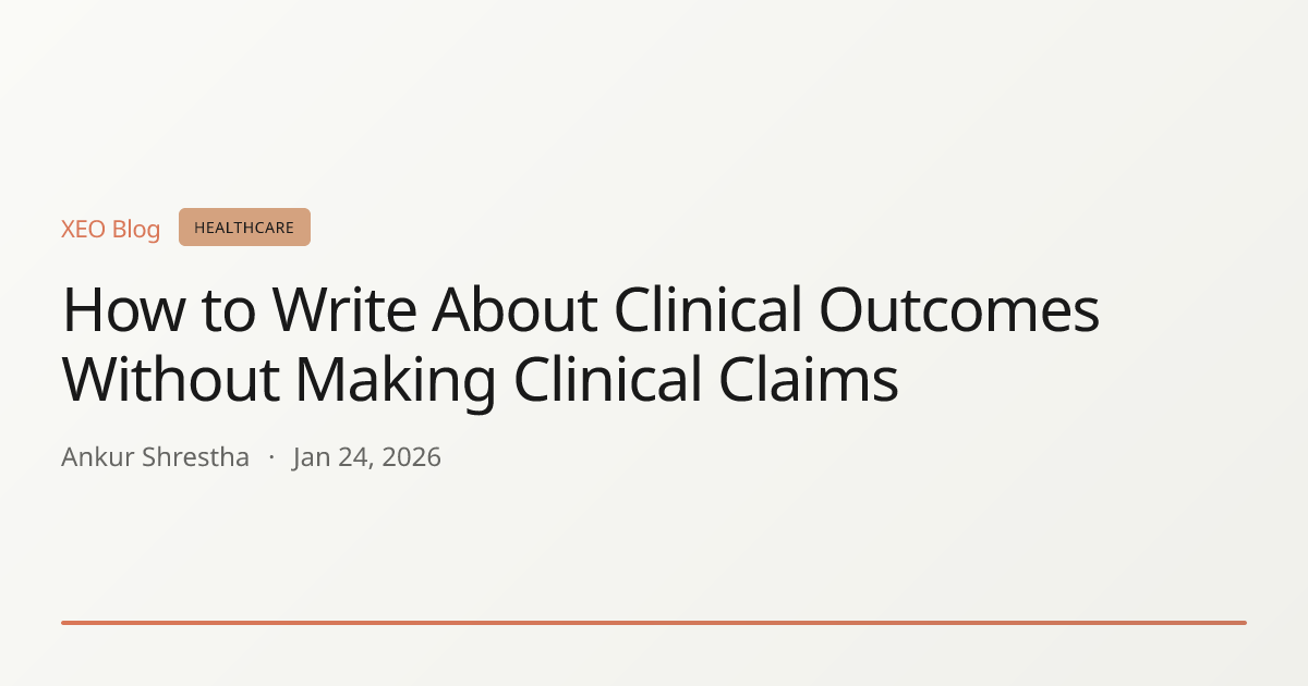How to Write About Clinical Outcomes Without Making Clinical Claims