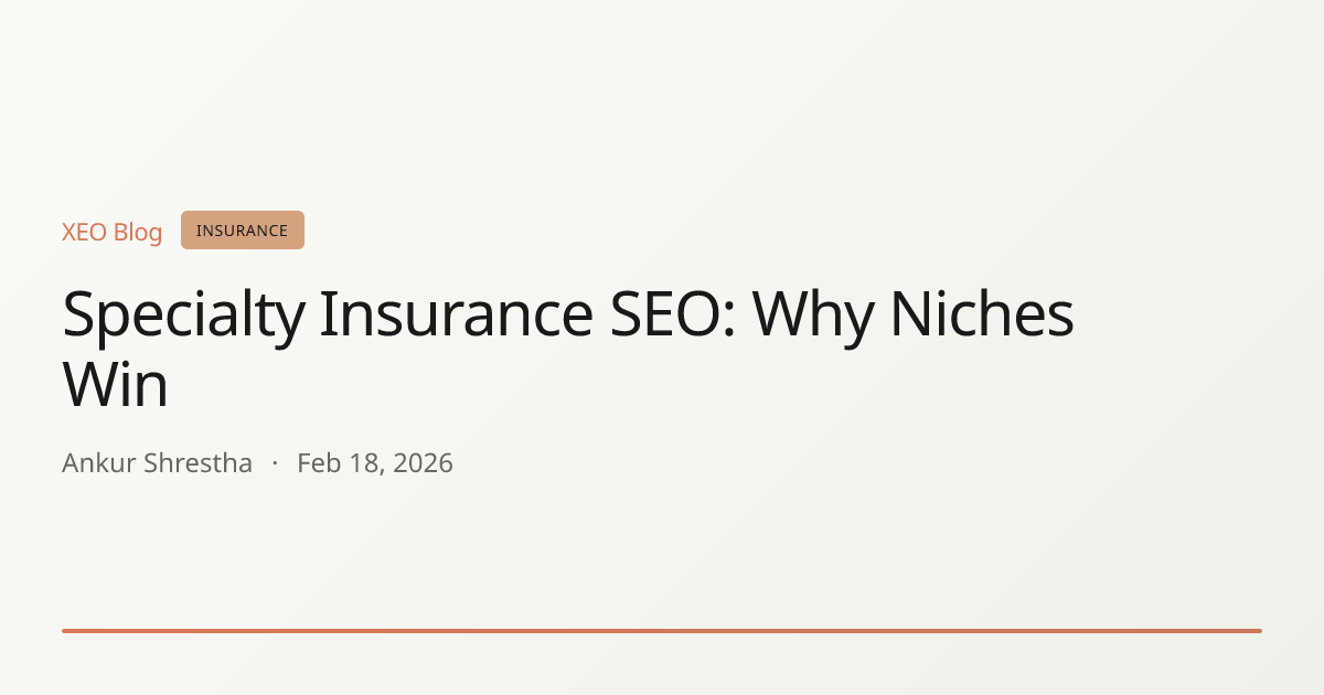 Specialty Insurance SEO: Why Niches Win