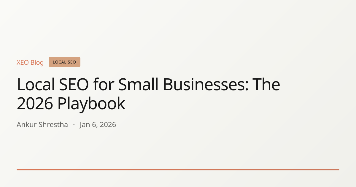 Local SEO for Small Businesses: The 2026 Playbook