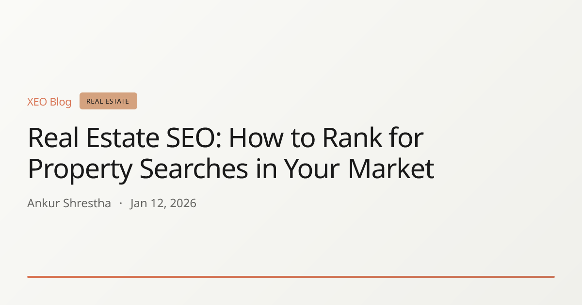 Real Estate SEO: How to Rank for Property Searches in Your Market